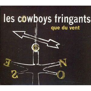 Les Cowboys Fringants - Que Du Vent  CD
